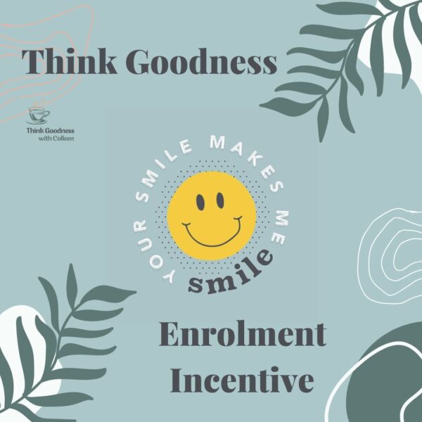 a blue and green image with a smiley face saying your smile makes me smile enrolment incentive