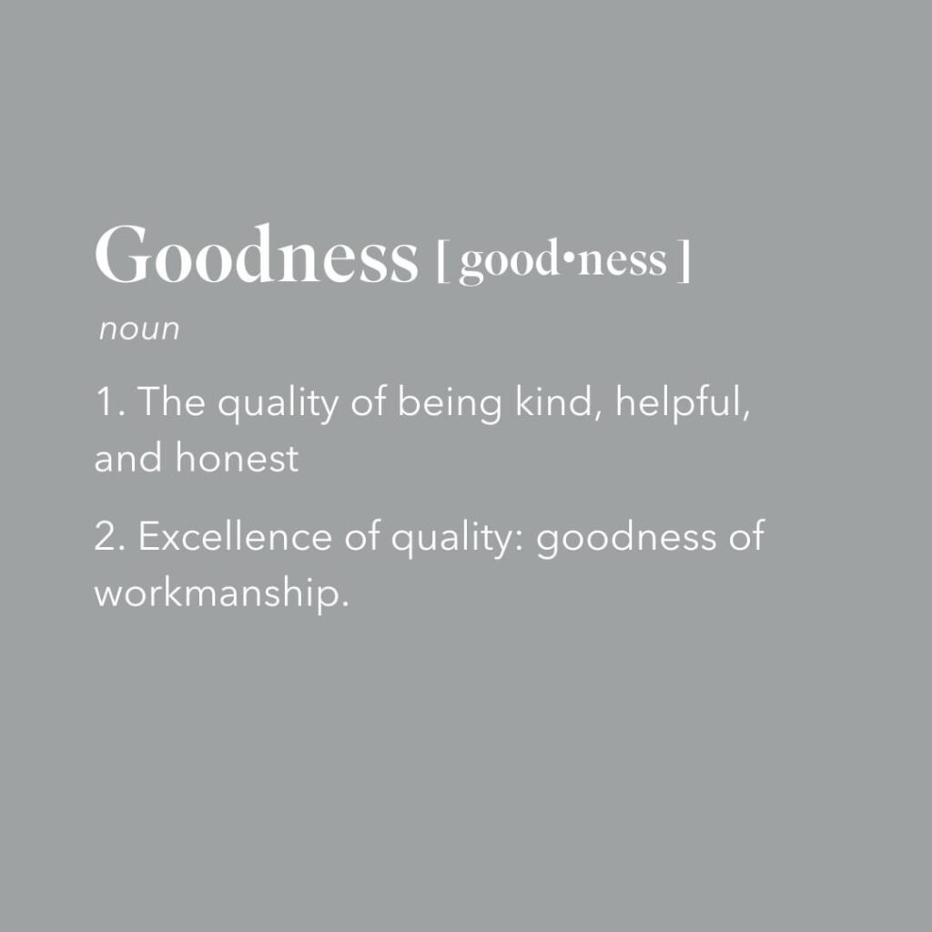 A script image with the definition of goodness for what is think goodness