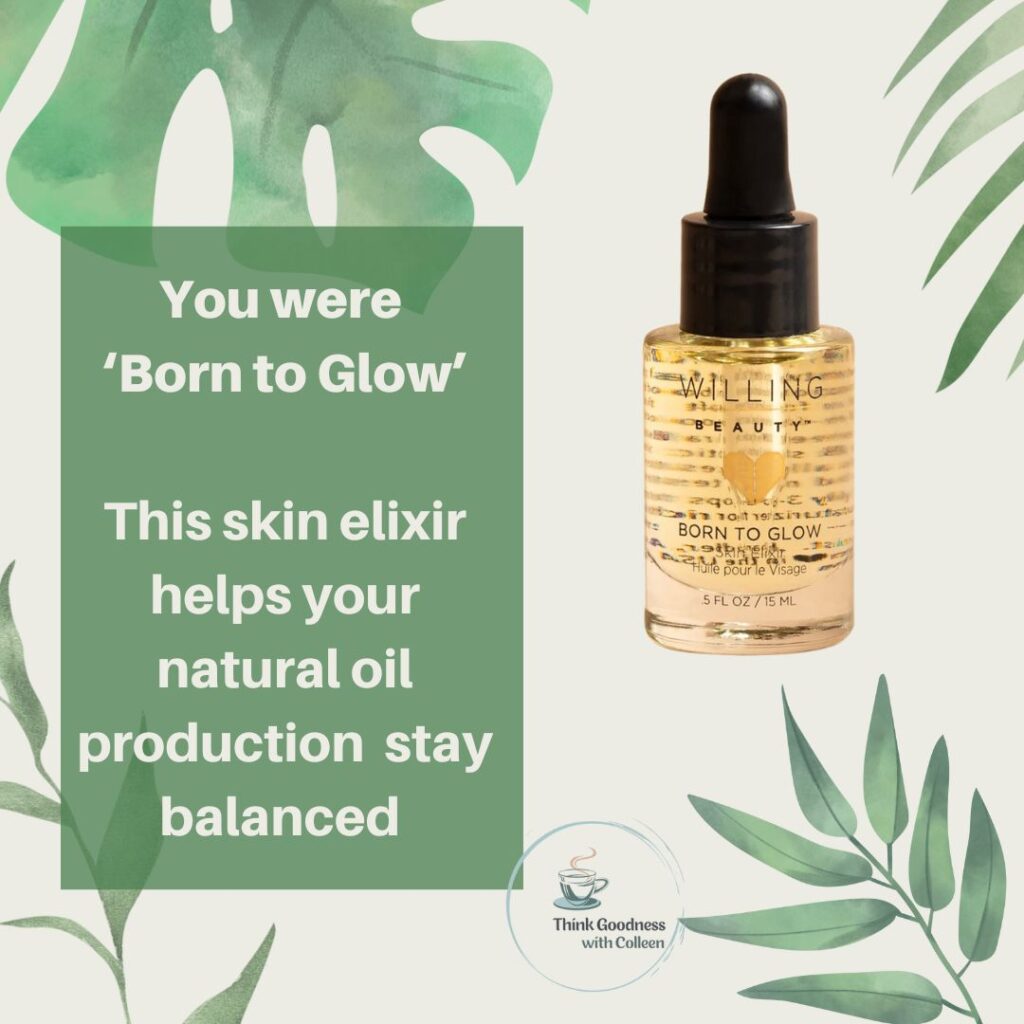 a beige and green leave image with born to glow skin elixir saying you were born to glow. this skin elixir helps your natural oil production stay balanced