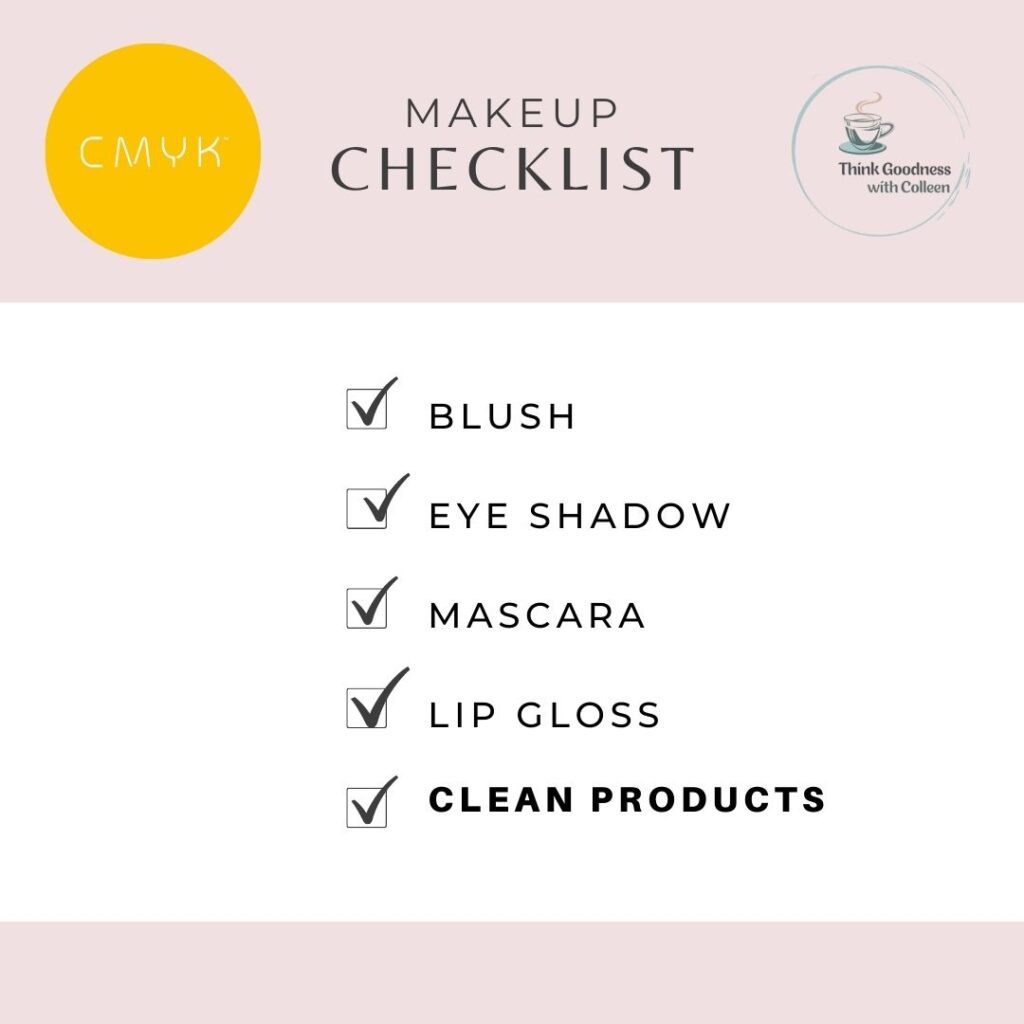 a white and pink image with a cmyk logo and a makeup checklist with blush, eye shadow, mascara, lip gloss and clean products all checked