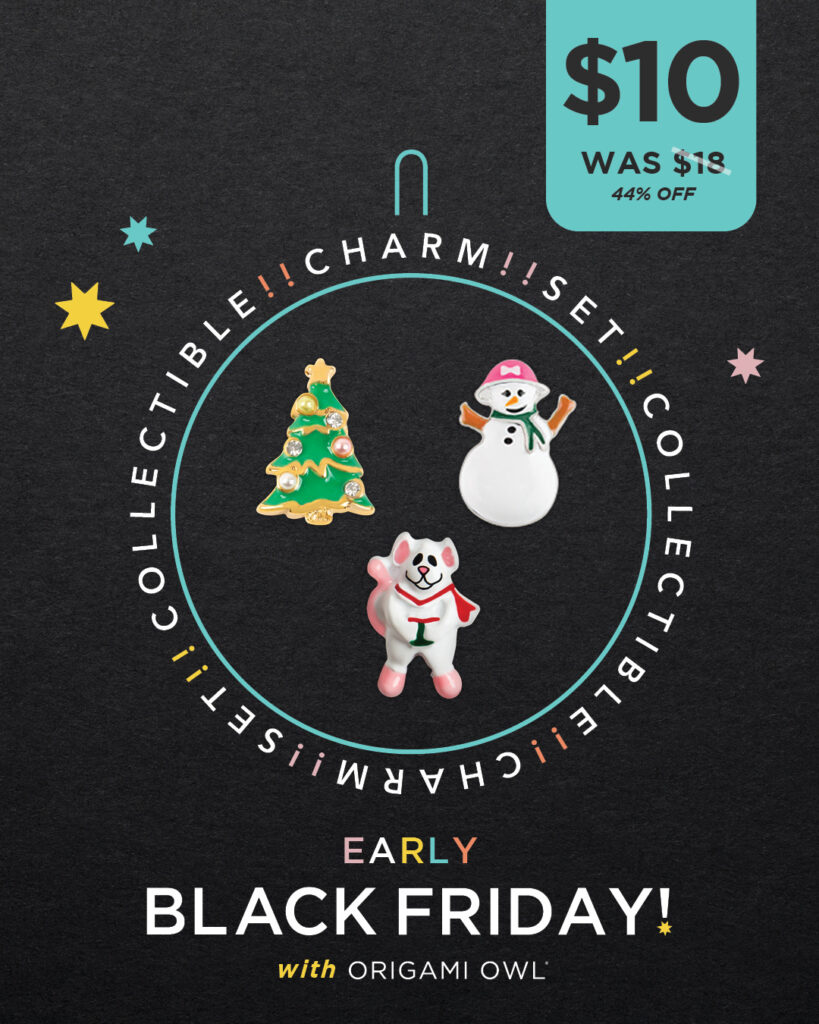 a black image that says early black friday with origami owl. there's a circle in the middle with 3 charms: christmas tree, snowman and teddy bear that says collectible charm sets around the outside of the circle twice. a banner says $10, was $18, 44% off