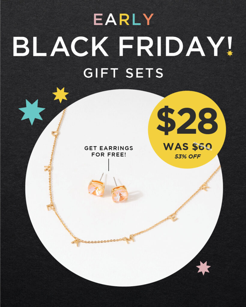 a black background with pastel stars and a white circle with a gold necklace with the letters dreamer dangling from it and peach delite clara stud earrings. On the top are the words Early Black Friday gift sets and a small yellow circle that says $28, was $60, 53% off
