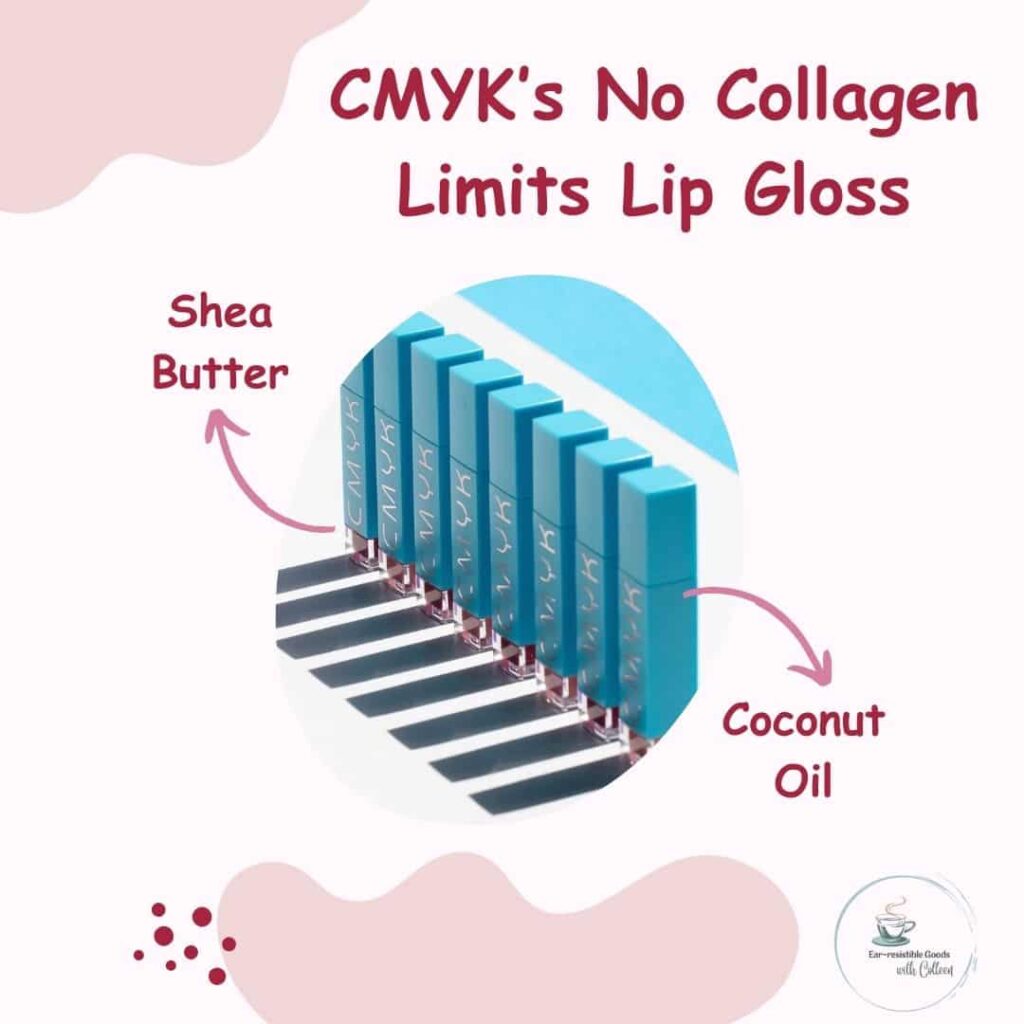 A very light and pale pink image with the words CMYK’s no limits collagen lip gloss: shea butter and coconut oil and an image of 8 tubes of lip gloss