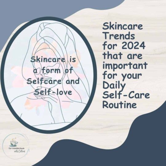 a white background with dark blue in the bottom right and medium blue in the top left. The verbiage sasy skincare trends for 2024 that are important for your daily self-care routine. An oval image is on the left with a silhouette of a woman with her hair in a towel that says skincare is a form of selfcare and self-love