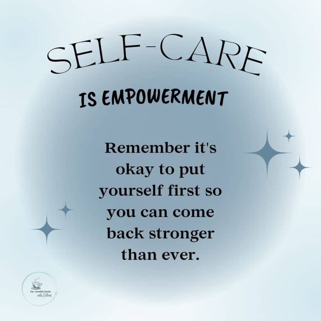 a blue image with a dark blue faded circle in the middle that says self-care is empowerment. Remember it's ok to put yourself first so you come back stronger than ever