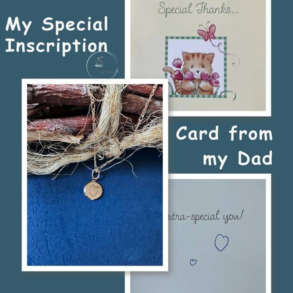 A dark blue background with veribage my special inscription, card from my dad and 3 images, the front of the card, the inside of card with a hand written heart and an image of my inscription pendant with the heart on it