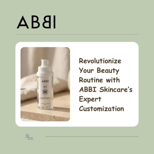 A medium green image with a white rectangle with a picture of ABBI’s Customd Cream with the words Revolutionize Your Beauty with ABBI Skincare’s Expert Customization
